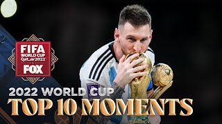 2022 FIFA World Cup TOP TEN MOMENTS of the tournament  FOX Soccer [upl. by Moyra]