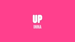 INNA  UP Lyrics [upl. by Arramat579]