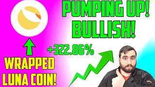 Wrapped LUNA Token UP IN PRICE 32286 Very bullish crypto token WLUNA price [upl. by Palecek461]