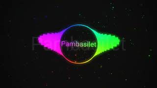 DJ PAMBASILET [upl. by Nnyw]