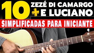 ✅APRENDA AGORA as 1O MÚSICAS INESQUECÍVEIS de Zezé Di Camargo amp Luciano no VIOLÃO – Aula TOP d [upl. by Melliw81]