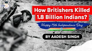 How Britishers killed 18 billion Indians Chronology of British Rajs exploitative policies  UPSC [upl. by Ettelrahc206]