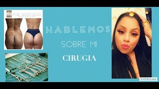 Hablemos Sobre Mi CIRUGIA Mia Aesthetics [upl. by Eevets631]