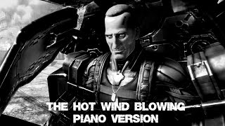 Metal Gear Rising Revengeance  The Hot Wind Is Blowing PIANO VERSION [upl. by Dowdell]