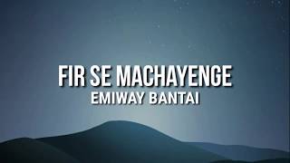 Firse Machayenge lyrics Emiway bantai  Swalina l Tony James  new rap song  Emiway new song [upl. by Aivan]