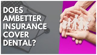 Does Ambetter Insurance Cover Dental [upl. by Ddot]