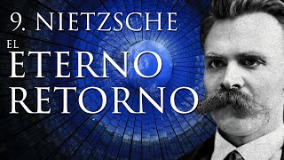 EL ETERNO RETORNO  cap 9 Nietzsche [upl. by Shannen968]