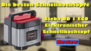 Steba DD 1 ECO Elektronischer Schnellkochtopf  Top elektronischer Schnellkochtopf [upl. by Letnohc634]