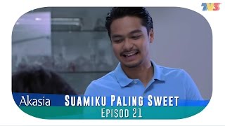 HIGHLIGHT Episod 21  Suamiku Paling Sweet [upl. by Denise]