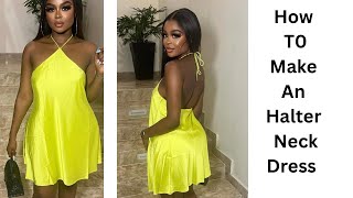 How To Make An Halter Neck Dress [upl. by Reiniar493]