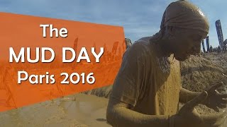 The MUD DAY Paris 2016  La boue la boue LA BOUE [upl. by Atrahc]