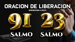 SALMO 91 SALMO 23 quotLA ORACION de LIBERACIONquot SEÑOR TE PIDO LIBRAMIENTO [upl. by Llemart]