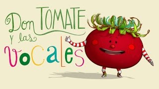 Don Tomate y Las Vocales  Video Musical Infantil [upl. by Carrel]