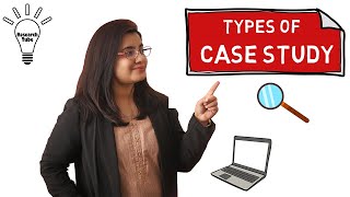 Types of Case Study Explanation with Examples [upl. by Manlove]