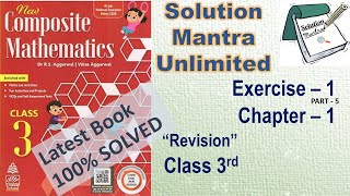 Exercise 1 Part 5  Chapter 1 Revision class 3 RS Aggarwalcomplete solution composite mathematics [upl. by Imas]