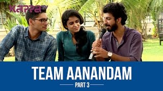 Aanandam  The Tale of JoyPart 3  I Personally  Kappa TV [upl. by Akimrej728]