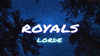 Royals  Lorde Lyrics [upl. by Airdnalahs]