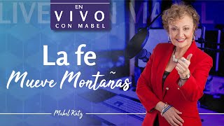 LA FE mueve MONTAÑAS🏞️► HOOPONOPONO con MABEL KATZ DA UN PASO ATRÁS y PIENSA [upl. by Nowd]