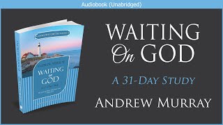 Waiting on God  Andrew Murray  Free Christian Audiobook [upl. by Edmondo]