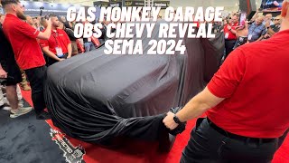 SEMA 2024 Reveal  Gas Monkey Garage OBS Chevy [upl. by Bailey]