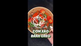 CƠM XÀO BÁNH OREO DÂU TÂY food [upl. by Chessy331]