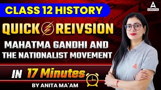 Mahatma Gandhi and The Nationalist Movement Class 12 Quick Revision amp Mind Map  Class 12 History [upl. by Cheke]