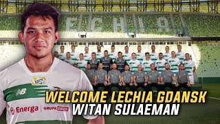 KLUB BARU WITAN SULAIMAN LECHIA GDANKS⁉️Inilah Kabar Witan Sulaiman yg Akan Bermain Di Lechia Gdanks [upl. by Ikin]