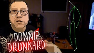 The Dark TRUTH About Donnie Drunkard [upl. by Sikata771]