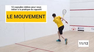 SQUASH  Le mouvement au squash pour les joueurs débutants 11 de 12 [upl. by Nellac]