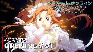 Sword Art Online  Opening 8 v1 4K 60FPS  Creditless  CC [upl. by Prosser83]