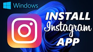 How To Install Instagram App On Windows PC [upl. by Neelrahs]