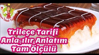 Triliçe Tarifi Trileçe Nasıl Yapılır  Anlaşılır Anlatım ve Tam Ölçülü [upl. by Jenda361]