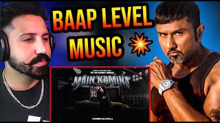 MAIN KAMINA  HOMMIE DILLIWALA REACTION  PROD BY YO YO HONEY SINGH  OFFICIAL MUSIC VIDEO [upl. by Llerrud]