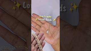 Loreal Beads Kaise Banaye🤔 How to Make loreal beads diyjewellery lorealbeads shortsvideo [upl. by Abebi358]