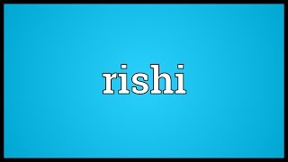 Rishi Meaning [upl. by Teeniv]