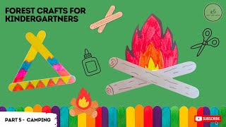 Forest Crafts For Kindergarten  Nursery  🏕️ Camping 🏕️  Camp Fire  Nature Crafts  Kids Crafts [upl. by Macy]