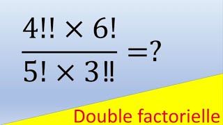 Factorielles et doubles factorielles  exercice simple pour se familiariser avec cette notion [upl. by Mccormick]