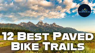 12 Best Paved Trails to Ride Electric Bikes on in the USA [upl. by Rucker2]