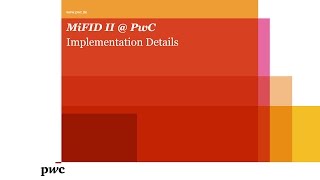 MiFID II  PwC  Implementation Details [upl. by Wynn296]