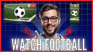 How To Watch Football Match Live  Mobile amp PC Legally  Watch Football Match Live Online Free [upl. by Narak]