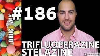 TRIFLUOPERAZINE STELAZINE  PHARMACIST REVIEW  186 [upl. by Iphlgenia5]