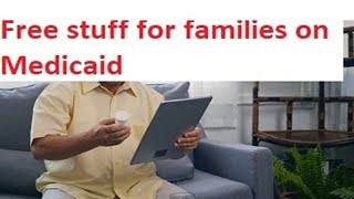 Free Stuff with Medicaid  On Medicaid Get free benefits and stuff [upl. by Ydarb914]