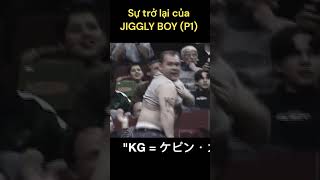 JIGGLY BOY Sự trở lại P1 [upl. by Einalam]