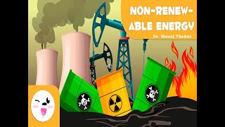 Energy Sources Part 4 Non Renewable Energy Sources [upl. by Eleon]