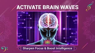 Activate Brain Waves  Sharpen Focus Improve Memory and Boost Intelligence  40 Hz Music Therapy [upl. by Ellenohs]