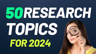 50 RESEARCH PAPER TOPICS FOR 2024 [upl. by Granthem]