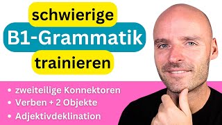 schwierige B1 Grammatik trainieren  Adjektivdeklination zweiteilige Konnektoren [upl. by Hoj]