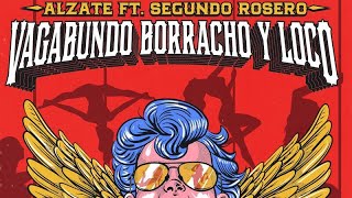 Vagabundo Borracho Y Loco Remix Extended  Alzate Ft Segundo Rosero Y DJ Deison Chaparro 2024 [upl. by Odnama]