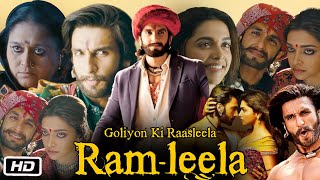 Goliyon Ki Raasleela Ram Leela Full HD Movie I Ranveer Singh I Deepika Padukoune I Story Facts [upl. by Millur]