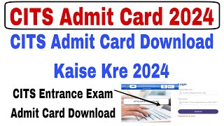 CITS Admit Card Download Kaise Kare 2024  CITS Admit Card Download 2024  CTI Admit Card 2024 [upl. by Damiani]